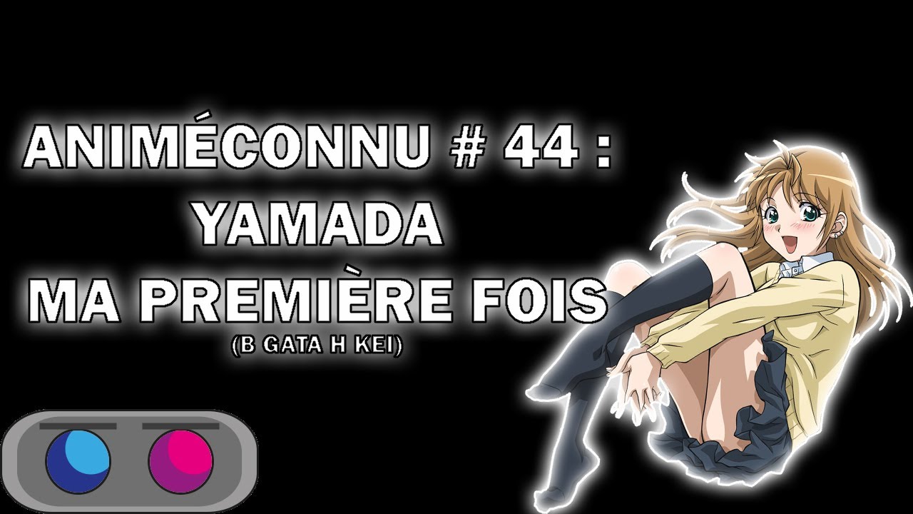 Animéconnu # 44 : Yamada ma Première Fois (B Gata H Kei) - YouTube