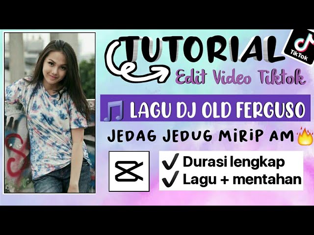Tutorial edit video jedag jedug capcut dj old ferguso