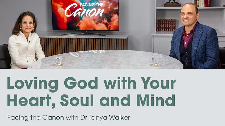 Loving God with Your Heart, Soul and Mind: Facing ...