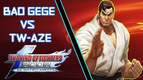 CH-Bao gege Vs. TW-Aze ■ Kof 2002 UM FT10 Casual Matches 07/09/2019 ■ Full Match Online