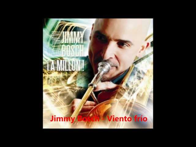 Jimmy Bosch - Viento Frío