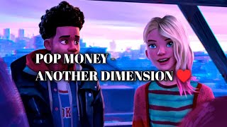 Pop Money Another Dimension (slowed & reverb). Spider Man Across The Spider Verse.