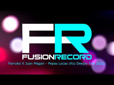 Juan Magan X Farruko – Pepas Locas (Kiu Deejay Edit 2022)