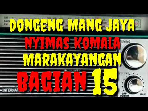 Dongeng Mang jaya nyimas Komala Marakayangan bagian ka 15 @azchannel9592
