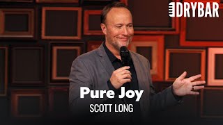 Pure Joy And Comedy. Scott Long