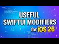 Useful SwiftUI modifiers for iOS 26 | Xcode 26