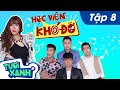 Học Viện Khó Đỡ Tập 8 - Thuận Nguyễn, Duy Khương, Minh Dự | Phim Học Đường Tươi Xanh