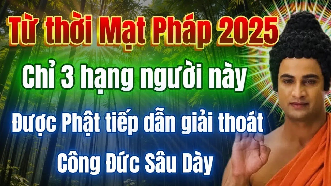 Bạn có nằm trong 3 hạng người được Phật tiếp độ trong thời Mạt Pháp này không