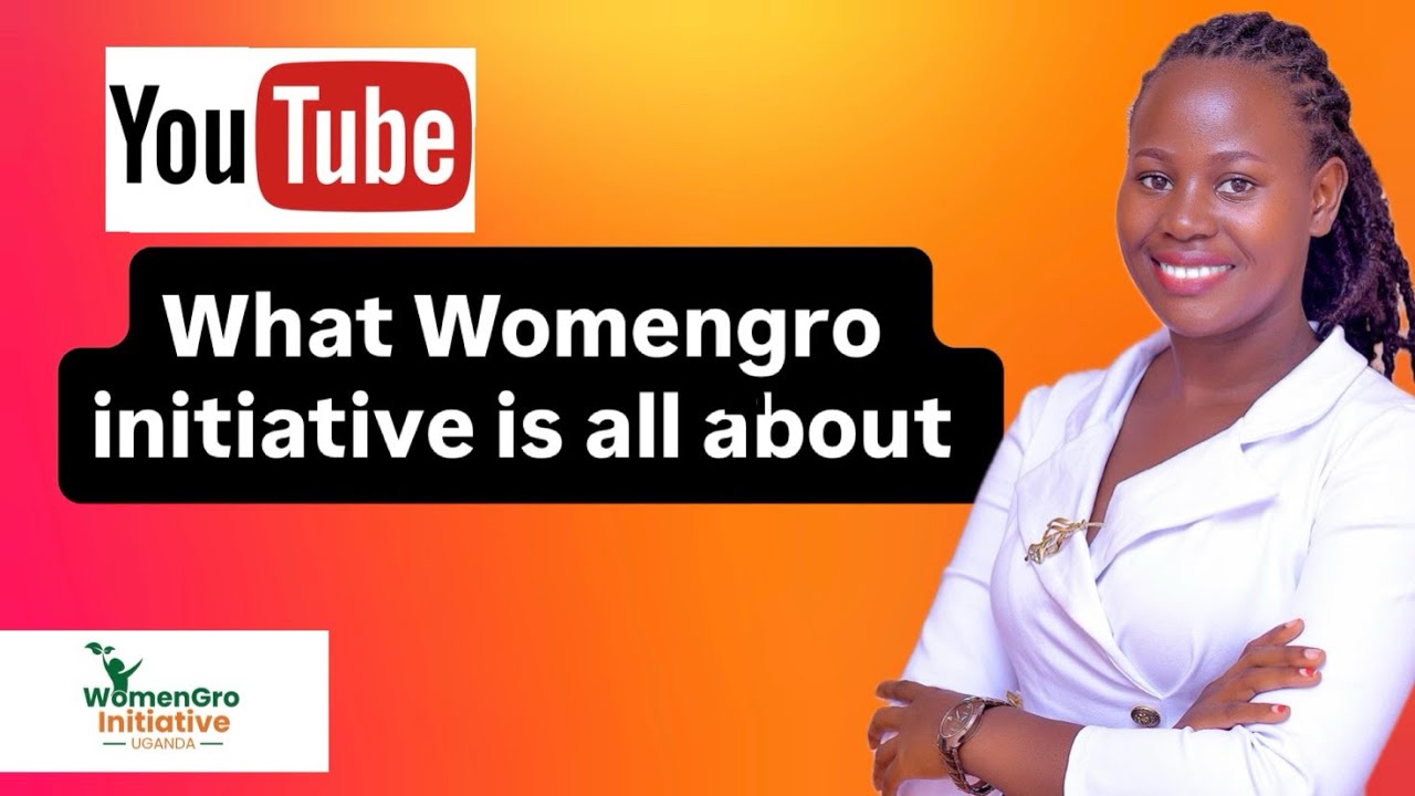 From Vision to Impact: How WomenGro initiative Began in Uganda