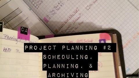 Project Planning #2 - Scheduling, Planning, & Archiving