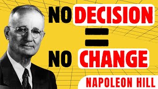 Why Nothing Changes Until You Decide | Napoleon Hill 2026 Motivation In 10 Minutes