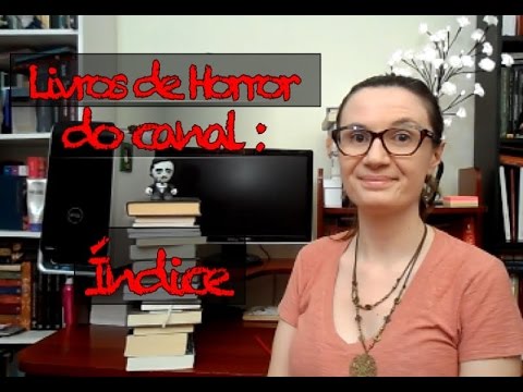 Livros de Horror no canal: Um índice (ou quase isso) - Livros de Horror no canal: Um índice (ou quase isso)