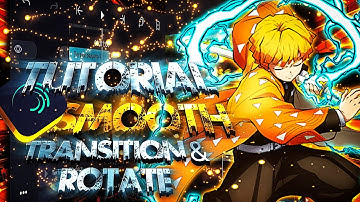 TUTORIAL AMV • SMOOTH TRANSITION & ROTATE || • ALIGHT MOTION TUTORIAL