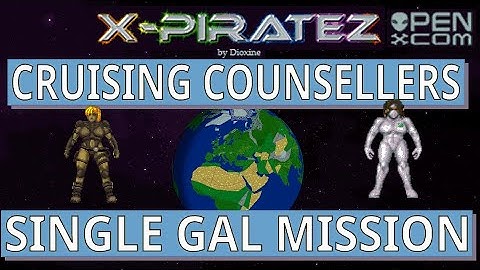 OpenXCOM X-Piratez Cruising Counsellors