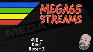 Mega65 Stream - Kart Racer 3 -  22/06/21