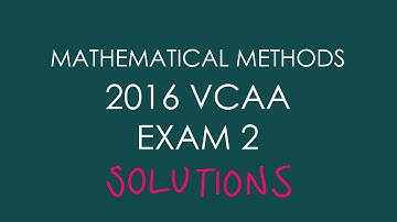 2016 VCAA Mathematical Methods Exam 2