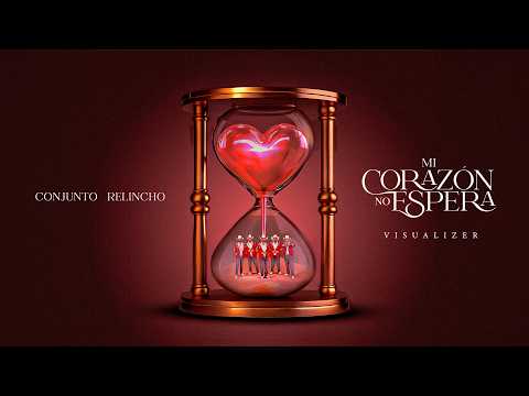 Conjunto Relincho - My Heart Doesn't Wait (Visualizer)