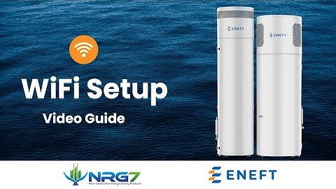 ENEFT Heat Pump WiFi Setup Guide