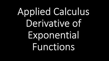 Applied Calculus - Derivative Of Exponential Function