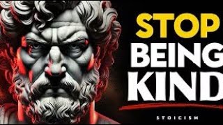 "8 Ways How Kindness Will RUIN Your Life – Stoic Philosophy"