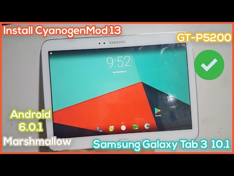 Install CyanogenMod 13 on Samsung Galaxy Tab 3 10.1 | Android 6.0.1 Marshmallow on GT-P5200