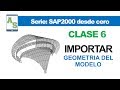 Curso: SAP2000 desde cero | Clase 6 Importar Modelo desde AutoCAD a SAP2000