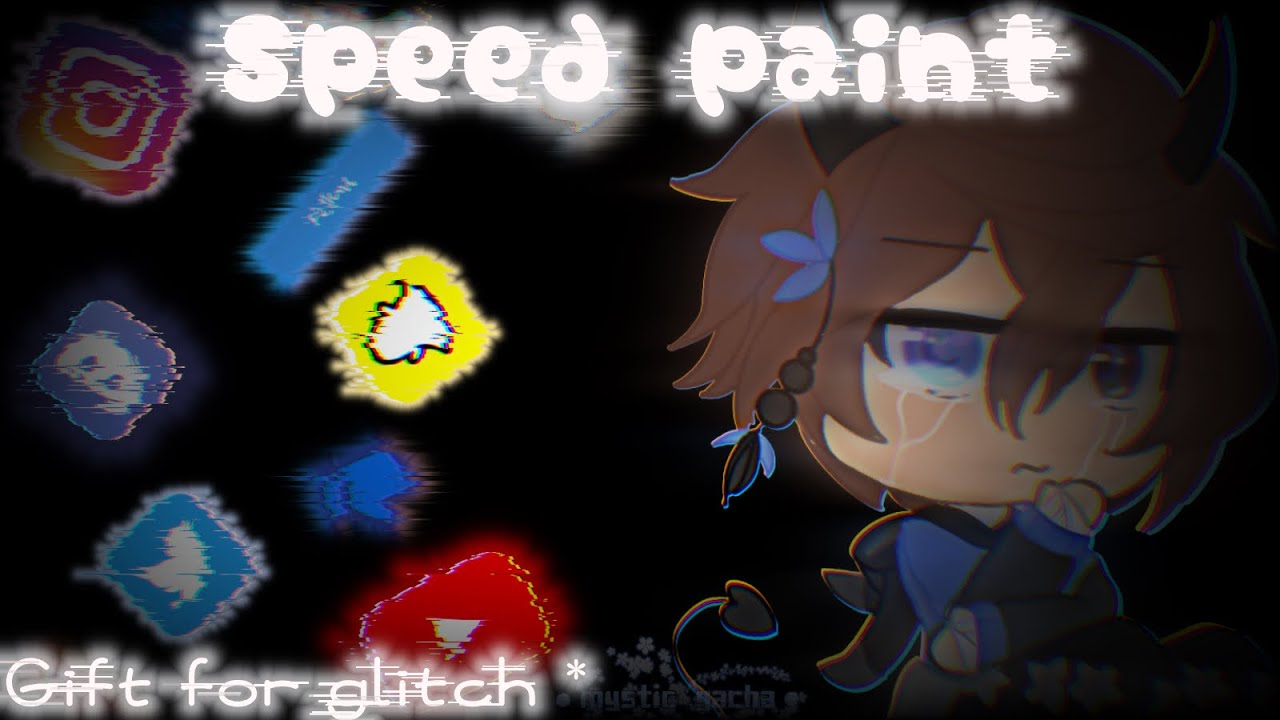 || Gacha Life Speed Paint || Gift for Glitch * || - YouTube