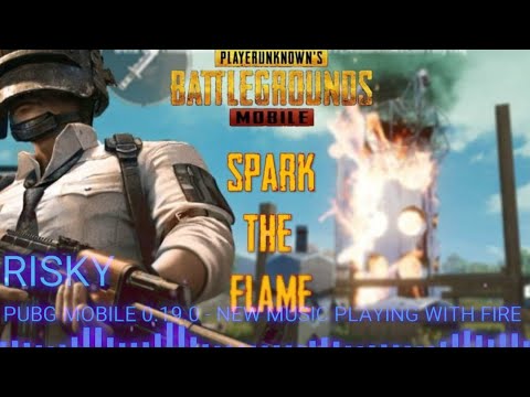 PUBG MOBILE SPARK THE FLAME PLAYING WITH FIRE NEW MUSIC By Risky PUBG Mobile