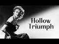 Hollow Triumph 1948 Is A Great Hard Boiled Noir Thriller