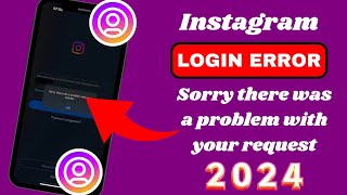 Fix Sorry there was a problem with your request on Instagram 2024 | Request problem on Instagram