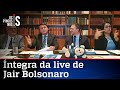 Íntegra da live de Jair Bolsonaro de 26/11/20
