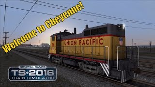 Train Simulator 2016 | Welcome to Cheyenne | EMD SW10 UP