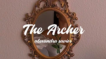 the archer - alexandra savior // lyrics