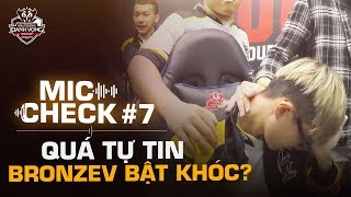 MIC CHECK #7 | BronzeV Bật Khóc Vì Quá Tự Tin - ĐTDV mùa Xuân 2019 - Garena Liên Quân Mobile