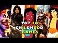 Top 10 CHILDHOOD Video-Games gives Nostalgia and refresh memories in 2022 || OLD GAMES