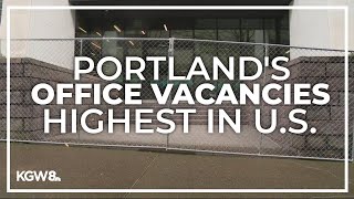 Office vacancy rate is nearly 30% in Portland, report says
