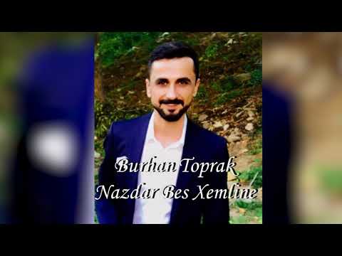 Burhan Toprak - Nazdar Bes Xemline Yeni Kayıt New Nu 2018 (Official)