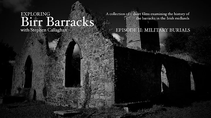 Exploring Birr Barracks with Stephen Callaghan -  ...