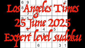 Sudoku solution – Los Angeles Times 25 June 2025 Expert level