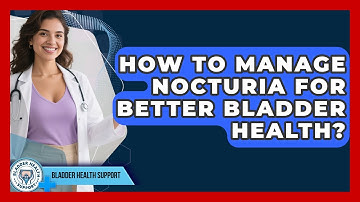 How To Manage Nocturia For Better Bladder Health? - Bladder Health Support