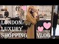 LONDON LUXURY SHOPPING VLOG 2020 - Come Shopping With Me at Harrods, Dior, Chanel & Louis Vuitton