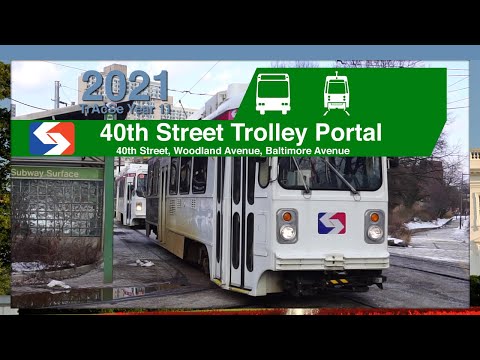 SEPTA 40th Street Trolley Portal - SEPTA TrAcSe 2021