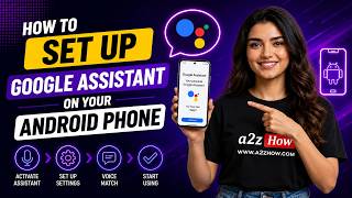 How to Set Up Google Assistant on Your Android Phone