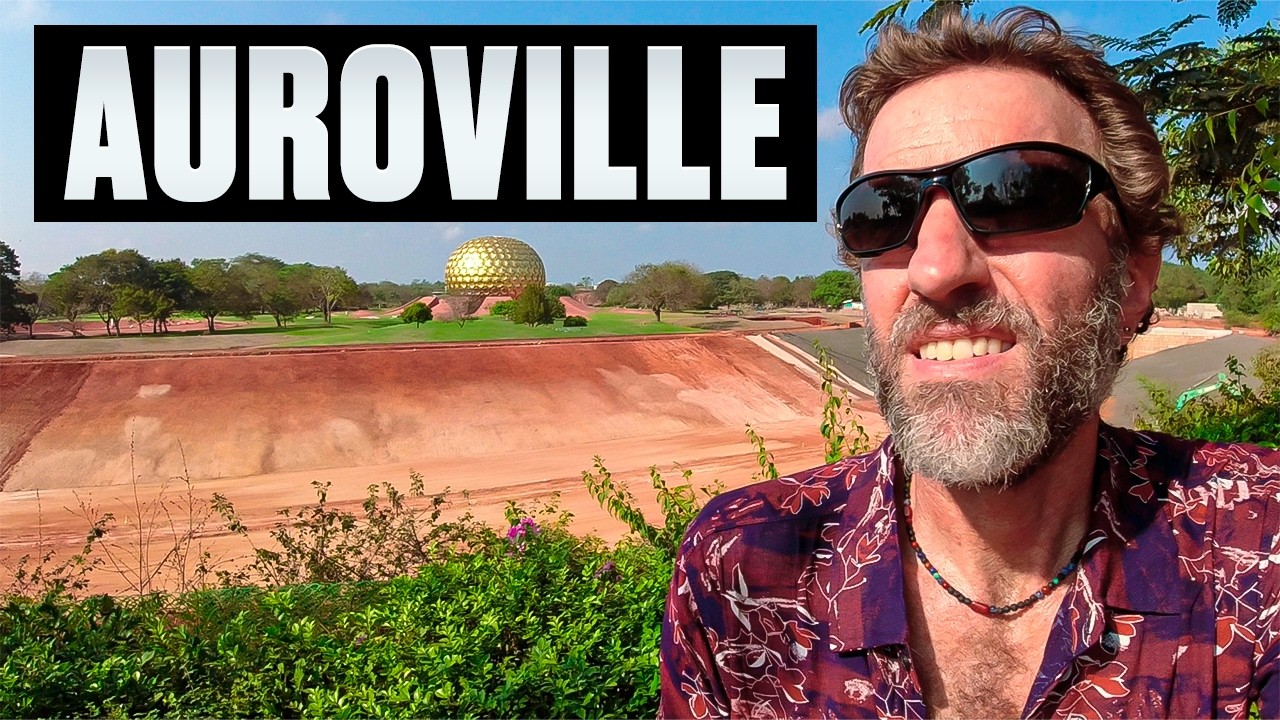 AUROVILLE | Innovative Community Near Pondicherry, India – Video