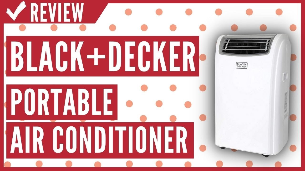 BLACK+DECKER BPACT12WT Portable Air Conditioner, 12,000 BTU Review 