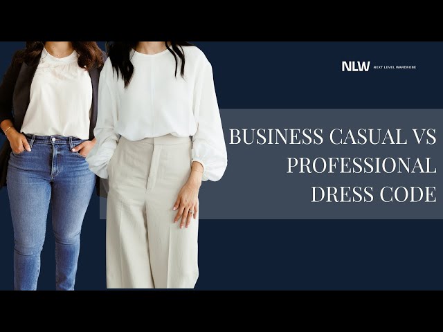 Business Casual vs Professional Dress Code 