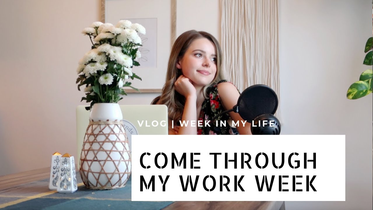 Walk Through a Work Week With Me | VLOG | Week in My Life