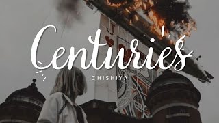 Shuntarō Chishiya || Centuries