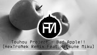 【初音ミク】Touhou Project - Bad Apple!! (HexTroNek Remix)【東方アレンジ】【Progressive House】