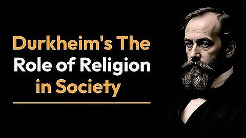 Émile Durkheim and religion | Sociology of religion explained